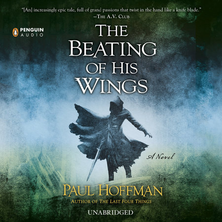 The Beating of His Wings by Paul Hoffman