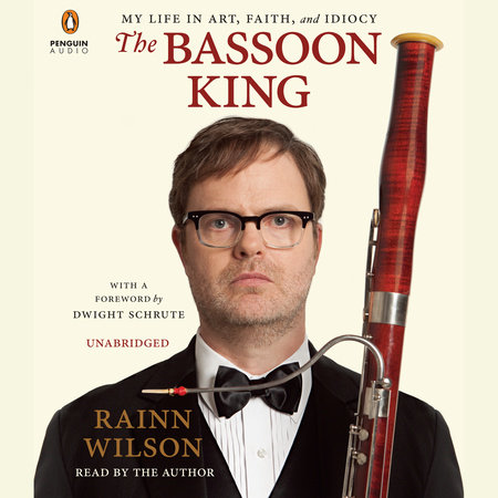 The Bassoon King by Rainn Wilson