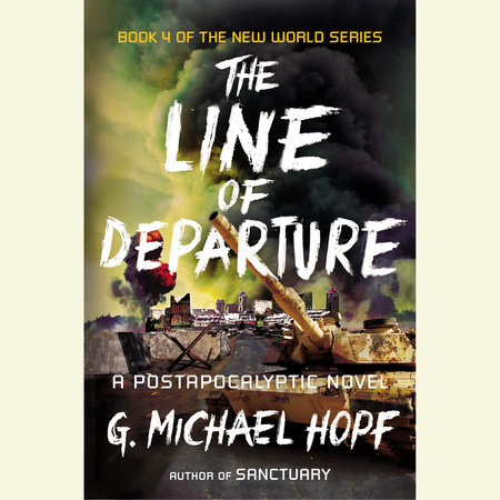 The Line of Departure by G. Michael Hopf