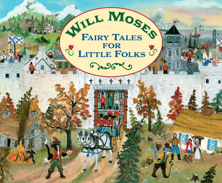 Fairy Tales for Little Folks by Will Moses
