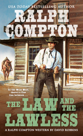 Ralph Compton the Law and the Lawless by David Robbins and Ralph Compton