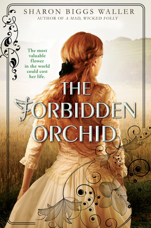 The Forbidden Orchid by Sharon Biggs Waller