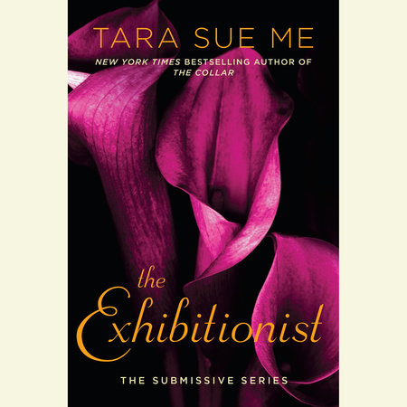The Exhibitionist by Tara Sue Me