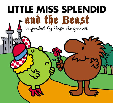 Little Miss Splendid and the Beast by Alice Downes