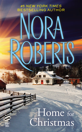 Home For Christmas Novella By Nora Roberts Penguinrandomhousecom Books - 