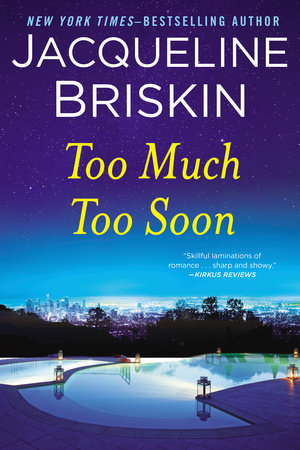 Too Much Too Soon by Jacqueline Briskin