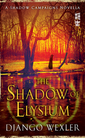 The Shadow of Elysium by Django Wexler
