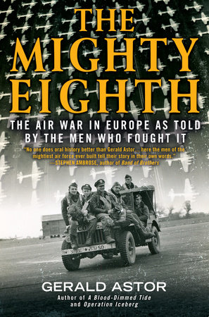 The Mighty Eighth by Gerald Astor