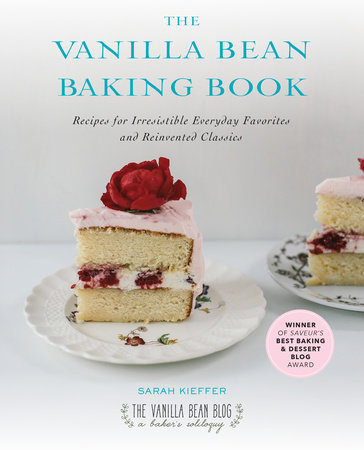 The Vanilla Bean Baking Book by Sarah Kieffer