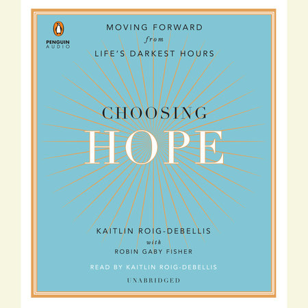 Choosing Hope by Kaitlin Roig-DeBellis and Robin Gaby Fisher