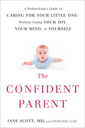 The Confident Parent by Jane Scott and Stephanie Land