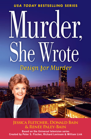 Murder, She Wrote: Design For Murder by Jessica Fletcher, Donald Bain and Renée Paley-Bain