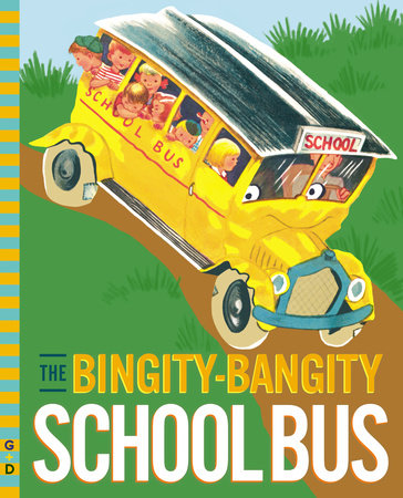 The Bingity-Bangity School Bus by Fleur Conkling