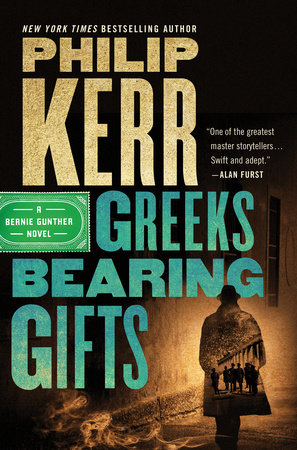 Greeks Bearing Gifts by Philip Kerr