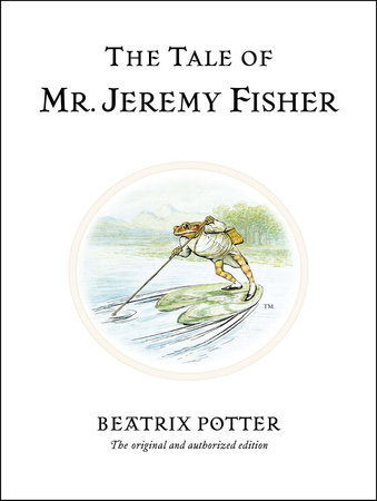 The Tale of Mr. Jeremy Fisher by Beatrix Potter