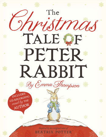The Christmas Tale of Peter Rabbit by Emma Thompson
