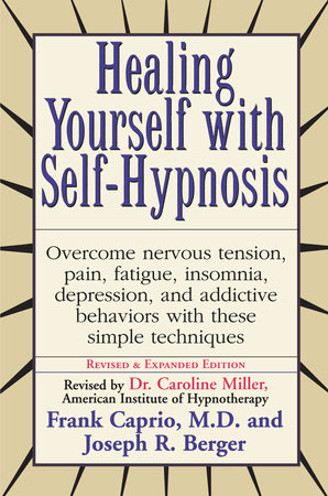 Healing Yourself with Self-Hypnosis by Frank Caprio and Joseph Berger