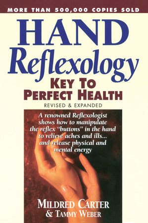 Hand Reflexology by Mildred Carter and Tammy Weber