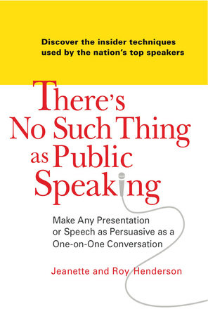 There's No Such Thing as Public Speaking by Jeanette Henderson and Roy Henderson