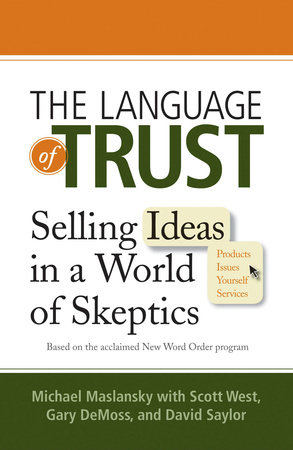 The Language of Trust by Michael Maslansky, Scott West, Gary DeMoss and David Saylor