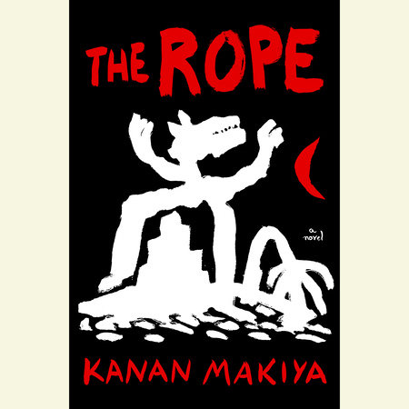 The Rope by Kanan Makiya