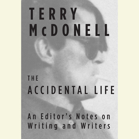 The Accidental Life by Terry McDonell