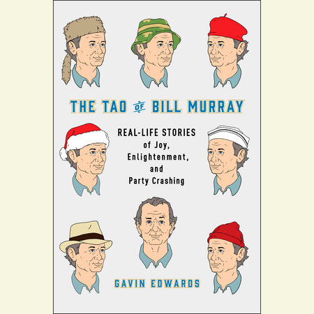 The Tao of Bill Murray by Gavin Edwards and R. Sikoryak