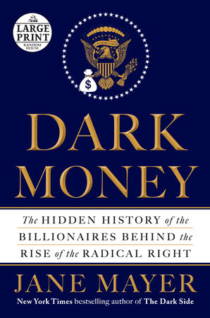 Dark Money by Jane Mayer