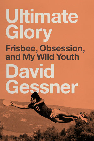 Ultimate Glory by David Gessner