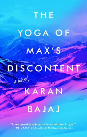 The Yoga of Max's Discontent by Karan Bajaj