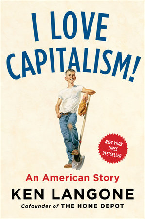 I Love Capitalism! by Ken Langone