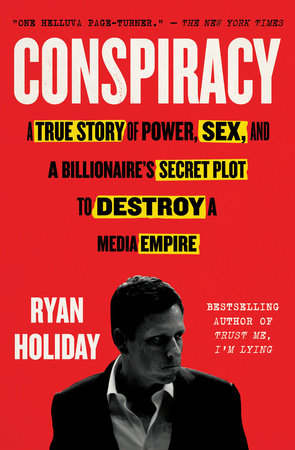 Conspiracy by Ryan Holiday