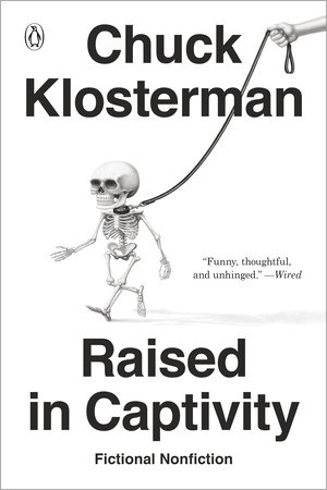 Raised in Captivity by Chuck Klosterman