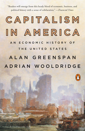 Capitalism in America by Alan Greenspan and Adrian Wooldridge