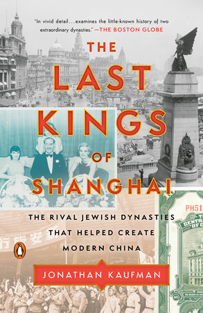 The Last Kings of Shanghai by Jonathan Kaufman