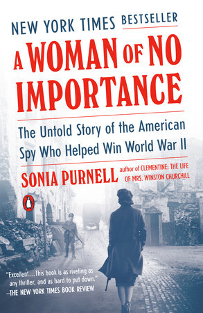 A Woman of No Importance by Sonia Purnell