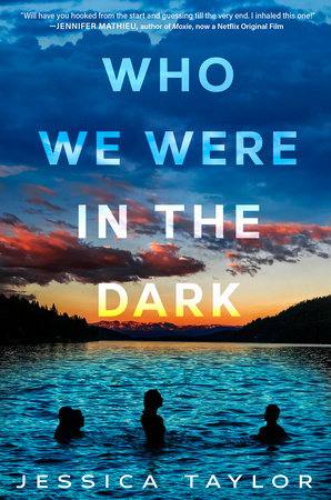 Who We Were in the Dark by Jessica Taylor