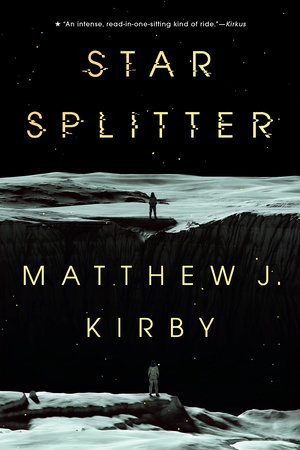 Star Splitter by Matthew J. Kirby