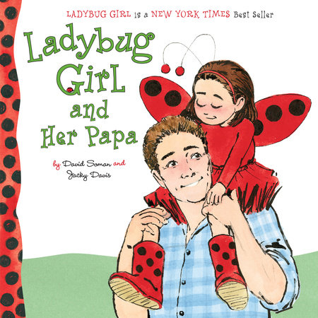 Ladybug Girl and Her Papa by Jacky Davis