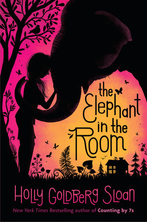 The Elephant in the Room by Holly Goldberg Sloan