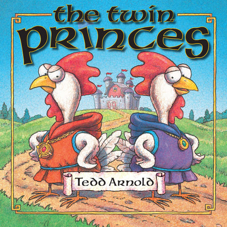 The Twin Princes by Tedd Arnold