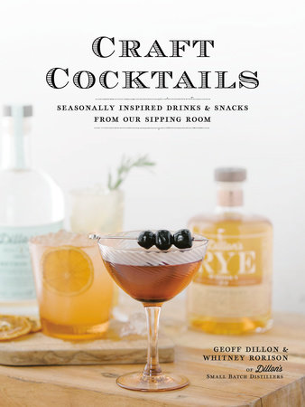 Craft Cocktails by Geoff Dillon and Whitney Rorison