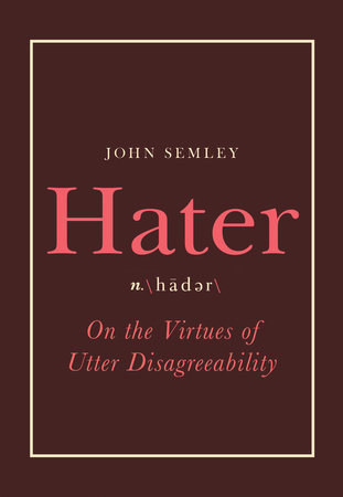Hater by John Semley