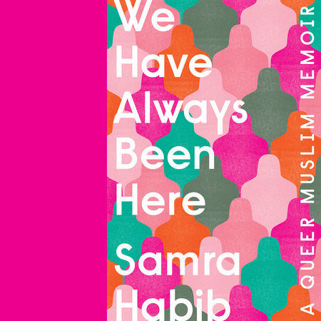 We Have Always Been Here by Samra Habib