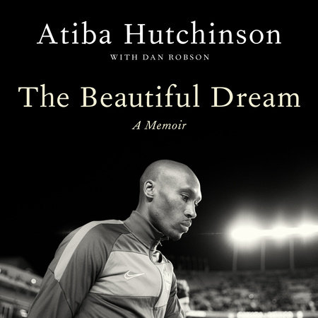 The Beautiful Dream by Atiba Hutchinson