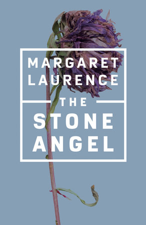 The Stone Angel by Margaret Laurence