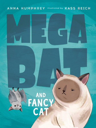 Megabat and Fancy Cat by Anna Humphrey