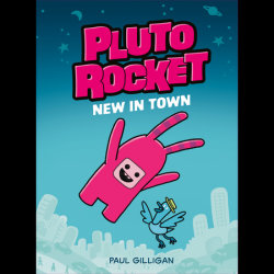 Pluto Rocket: New in Town (Pluto Rocket #1)