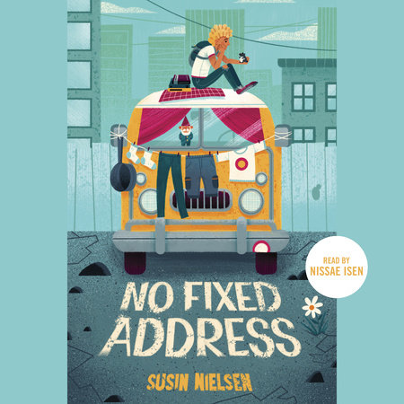 No Fixed Address by Susin Nielsen