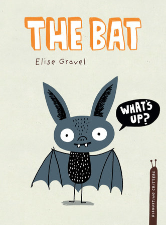 The Bat by Elise Gravel